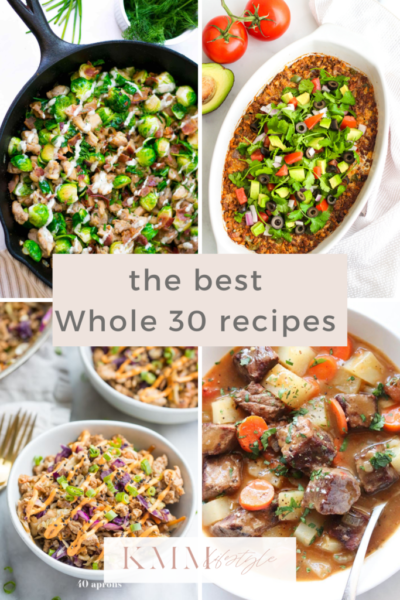 Our Favorite Whole 30 Recipes - KMM Lifestyle